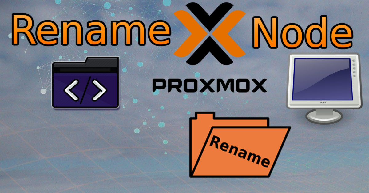 Rename Proxmox Nodes without loosing anything